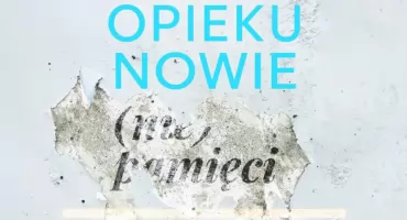 „OPIEKUNOWIE (NIE)PAMIĘCI” – sympozjum oraz premiera filmu